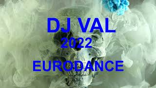 DJ VAL --2022 г 1 Часть Collection Сборник