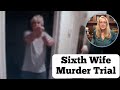 Sixth Wife Trial: Secrets the Jury Won't Know — Lawyer Reacts