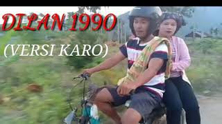 Dilan 1990 Versi Karo