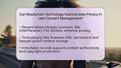 Can Blockchain Technology Improve Data Privacy In User Content Management? - Everyday-Networking