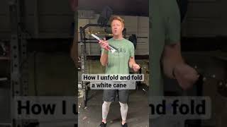 Unfolding and Folding a White Cane for the Blind and Visually Impaired