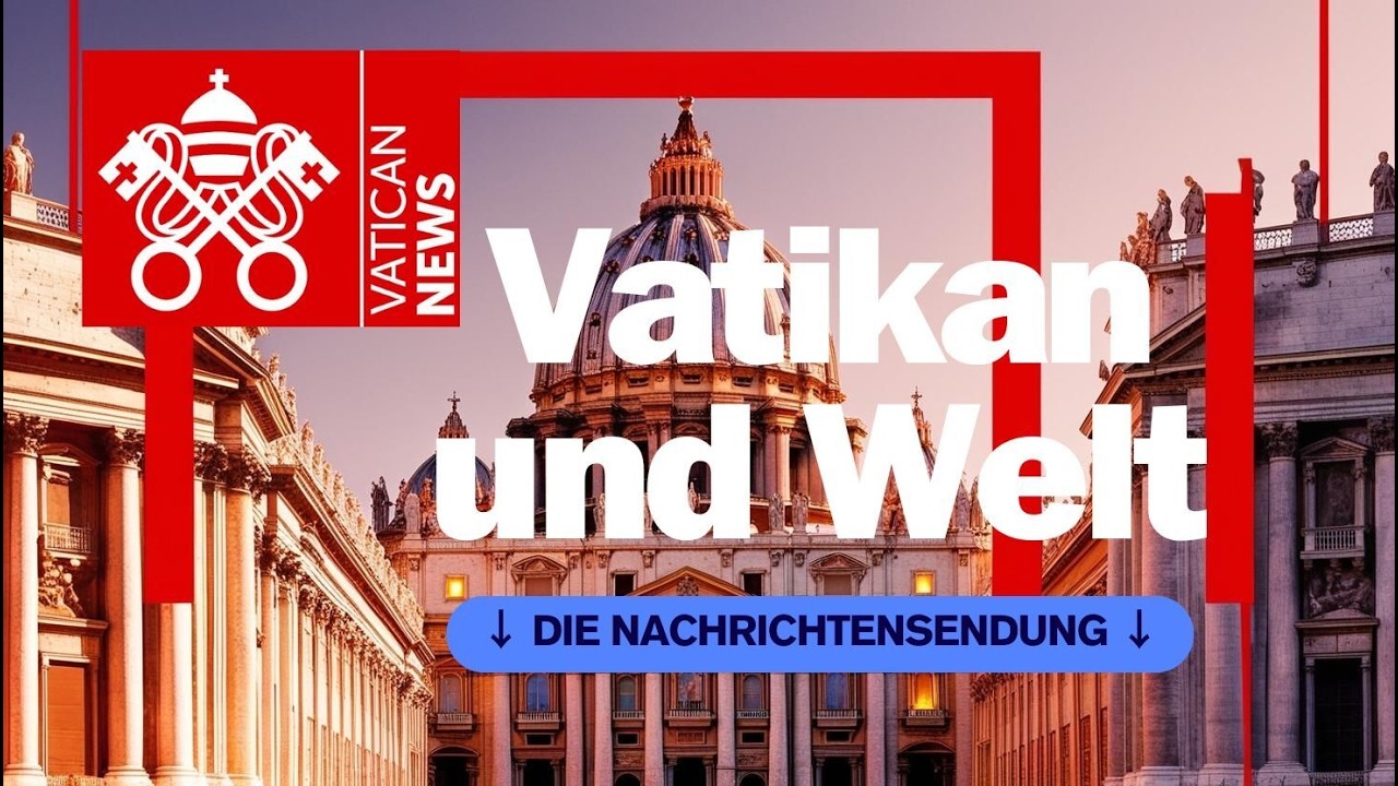 Vatikan und die Weltnachrichten 22. Februar 2026