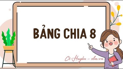 Bảng chia 8 - Toán lớp 3 (Cánh Diều) [OLM.VN]
