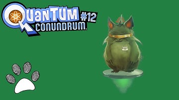 Quantum Conundrum | Part #12