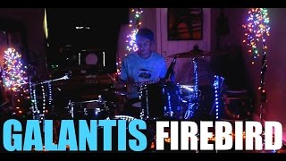 Galantis - Firebird - Drum Remix