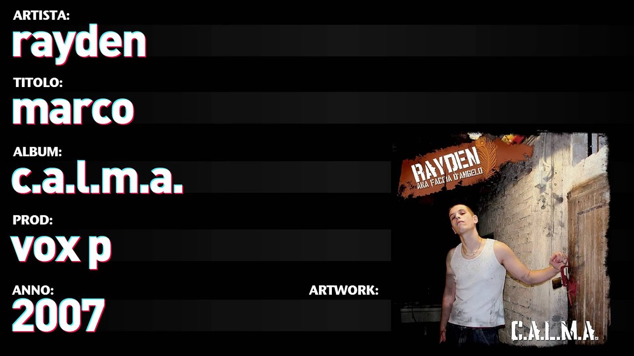 Watch Rayden - C.A.L.M.A. - 08 - "Marco" on YouTube Watch Rayden - C.A.L.M.A. - 08 - "Marco" on YouTube