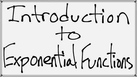 Introduction to Exponential Functions
