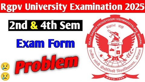 Rgpv 2nd & 4th semester exam form problem 😢 || Rgpv exam form 2025