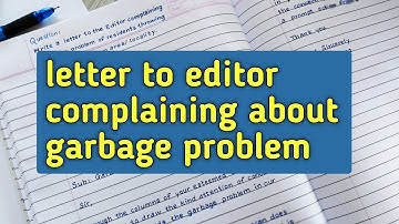 Letter to editor about garbage problem in your locality / formal letter