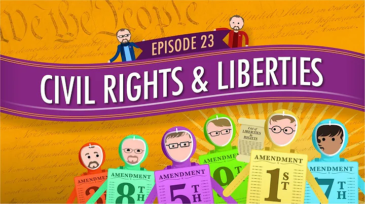Civil Rights & Liberties: Crash Course Government & Politics #23
