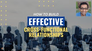 How to Build Great Cross-Functional Relationships—in the first 30 days (and beyond) Wealth