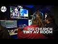 Big church uses a closet sized production room