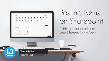 Mastering Microsoft - Modern SharePoint Feature Focus : Posting News