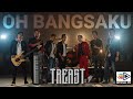 Oh bangsaku  treast official music