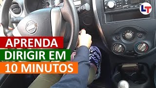: APRENDA A DIRIGIR EM 10 MINUTOS  PASSO A PASSO #DirigirEuPosso #LegTransito