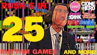 Video thumbnail of "RUSH E in 25 Rhythm Games!"