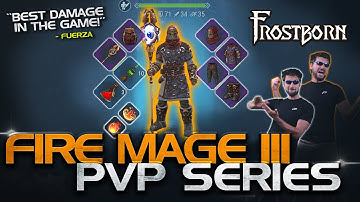 Maxed Fire Mage III PvP gameplay. EXTREME DAMAGE! Frostborn Maxed Class PvP Series