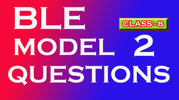 #modelquestions || BLE Solutions || BLE Model Questions || Class 8|| A Complete Computer Guide
