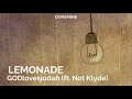 GODlovesjudah - Lemonade (ft. Not Klyde)