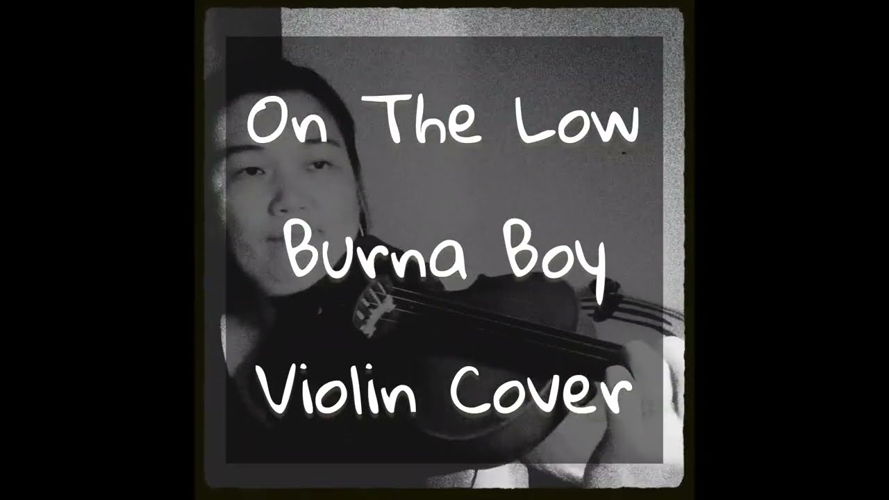 On The Low - Burna Boy / Violin Cover by Katsumi WF