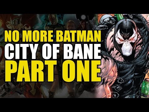 city-of-bane-part-one:-no-more-batman-|-comics-explained