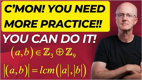 How to Count Elements of Orders 3 and 9 in ℤ3 ⊕ ℤ9 (Use LCM of Components)