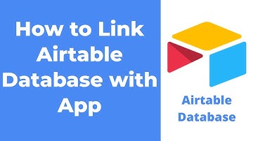 How to Link Airtable Database with App 2021