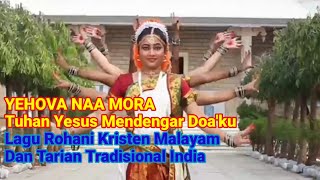 Yehova Naa Mora. Lagu Rohani Kristen Malayam + Tarian Tradisional India.