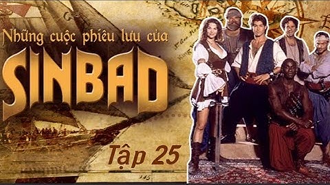 Những Cuộc Phiêu Lưu Của Sinbad - Tập 25 - Lồng Tiếng