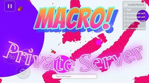 Macro! Private Server Agar.io 2 #snay