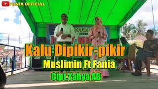 Lagu Daerah Jambi - Kalu Dipikir-pikir - Muslimin Ft Fania - Cipt.Yahya AB - Arr Dj Adam Marda