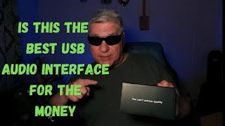 IS THIS THE BEST USB AUDIO INTERFACE FOR THE MONEY Part 1
