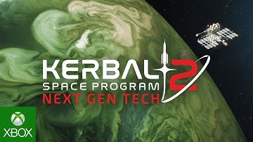 Kerbal Space Program 2: Feature Series Ep. 1 – Next Gen Tech