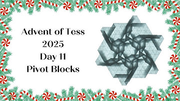 Advent of Tess 2025 Day 11: Pivot Blocks Origami Tessellation Tutorial