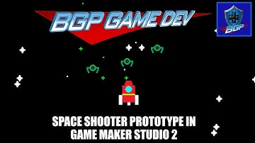 Space Shooter Prototype in Game Maker Studio 2 - BGP Game Dev