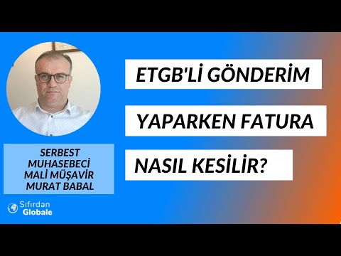 37. ETGB’li gönderim / mikro ihracat yaparken nasıl fatura kesilir?