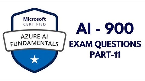 AI-900 - Azure AI Fundamentals | Microsoft Certification | Exam Questions | Part-11 #ai900 #ai