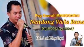 Nendong Wela Rana // Edwin Jandu  // Cipt. Eddy Ngambut