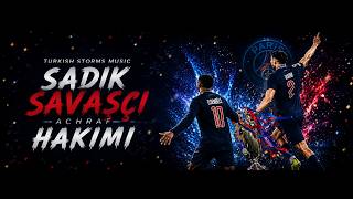 Tsm - Sadık Savaşçı (Achraf Hakimi)