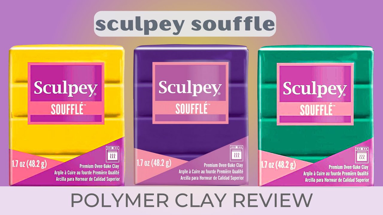 Trying to Find the Perfect Polymer Clay? SCULPEY SOUFFLE REVIEW: Sculpey  Clay Review 
