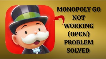 How To Solve MONOPOLY GO App Not Working/Not Open Problem|| Rsha26 Solutions