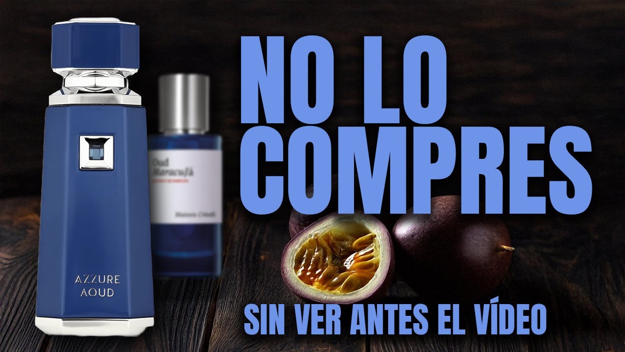 FRAGANCE WORLD AZZURE AOUD  ¿CLONAZO DE MAISON CRIVELLI OUD MARACUJA?