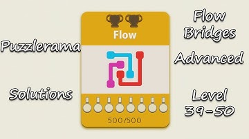 Puzzlerama Solutions - Flow Bridges Advanced ( Level 39-50 )