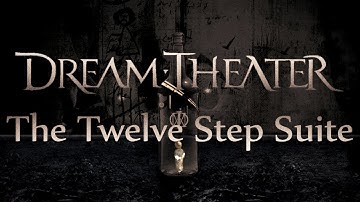 Dream Theater - The Twelve Step Suite