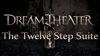 Dream Theater - The Twelve Step Suite