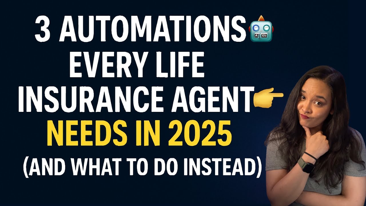 3 Automations Every Life Insurance Agent Needs in 2025