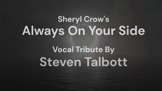 Always On Your Side - Steven Talbott