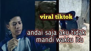 🔴 vira tiktok andai saja waktu itu aku tidak mandi || tiktok viral terbaru‼️