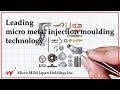 Leading micro metal injection moulding technology