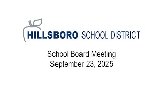 School Board Meeting, September 23, 2025, Hillsboro School District